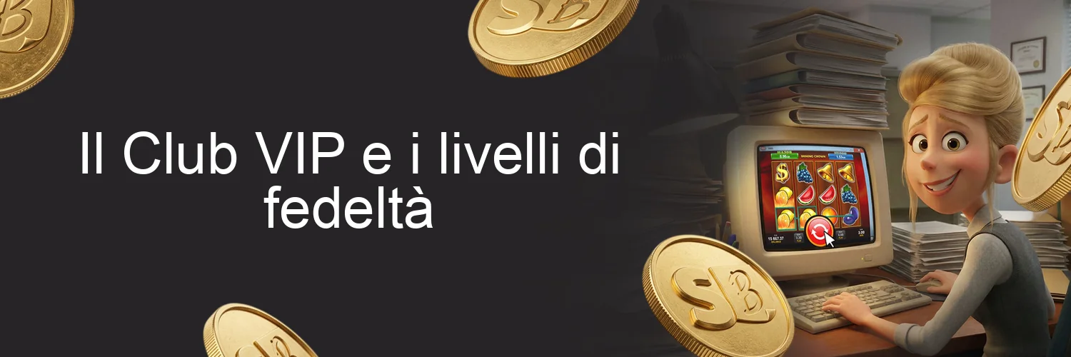 Il Club VIP e i livelli di fedeltà Il Club VIP e i livelli di fedeltà